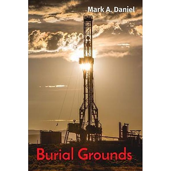 Burial Grounds, Mark A. Daniel