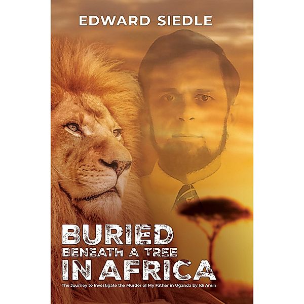 Buried Beneath A Tree In Africa, Edward Siedle