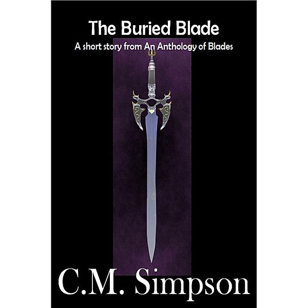 Buried Blade / C.M. Simpson Publishing, C. M. Simpson
