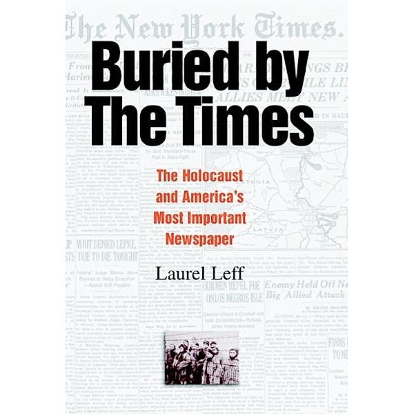 Buried by the Times, Laurel Leff