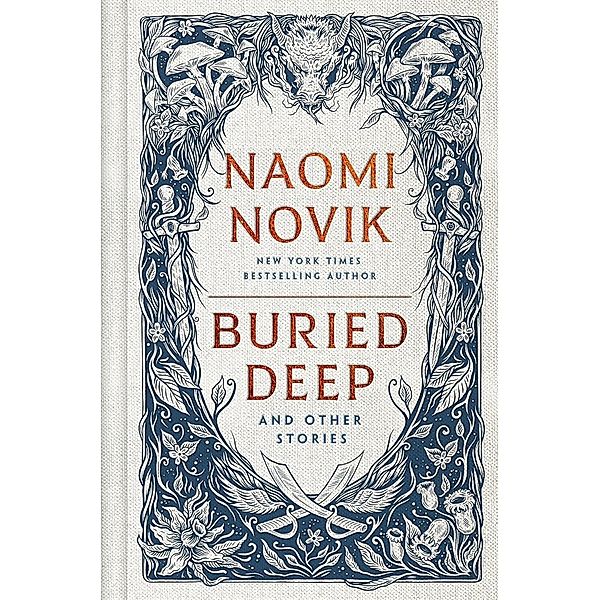 Buried Deep and Other Stories, Naomi Novik