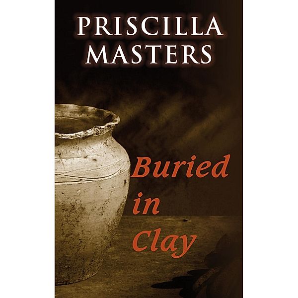 Buried in Clay / Atlantic Books, Priscilla Masters