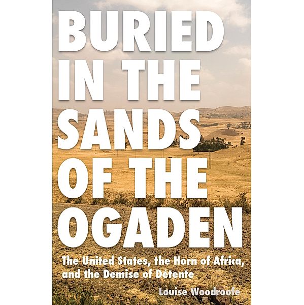 Buried in the Sands of the Ogaden, Louise P. Woodroofe