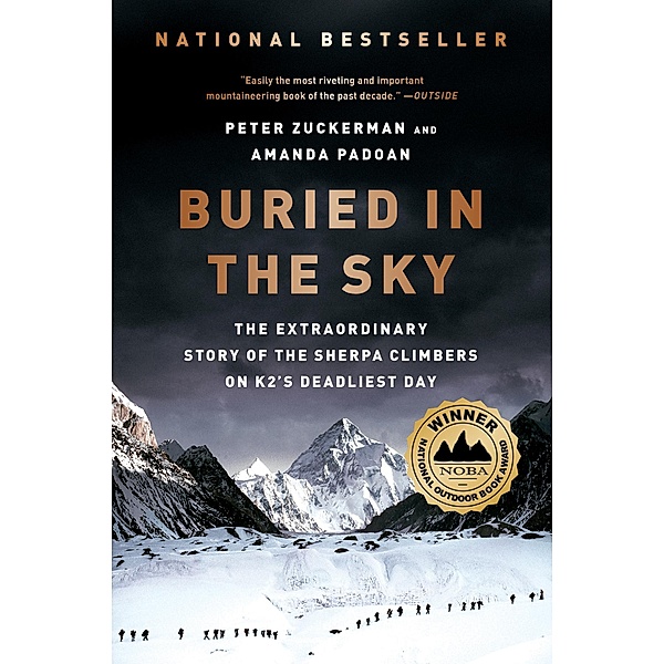 Buried in the Sky: The Extraordinary Story of the Sherpa Climbers on K2's Deadliest Day, Peter Zuckerman, Amanda Padoan
