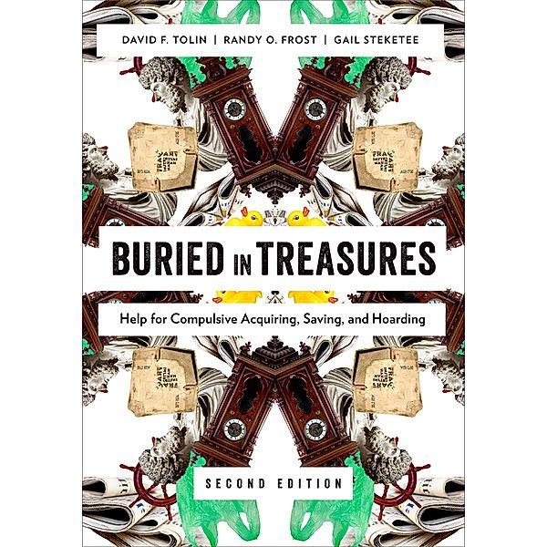 Buried in Treasures, David Tolin, Randy O. Frost, Gail Steketee