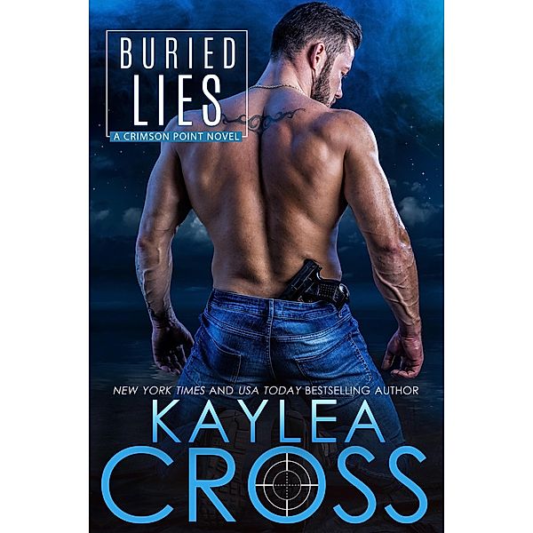Buried Lies (Crimson Point Series, #2) / Crimson Point Series, Kaylea Cross