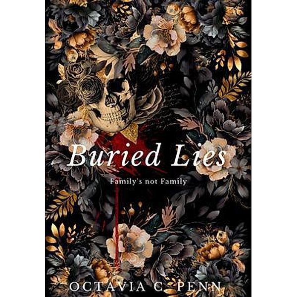 Buried Lies / Deceit Trilogy Bd.1, Octavia C Penn