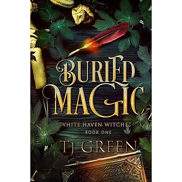 Buried Magic (White Haven Witches, #1) / White Haven Witches, Tj Green