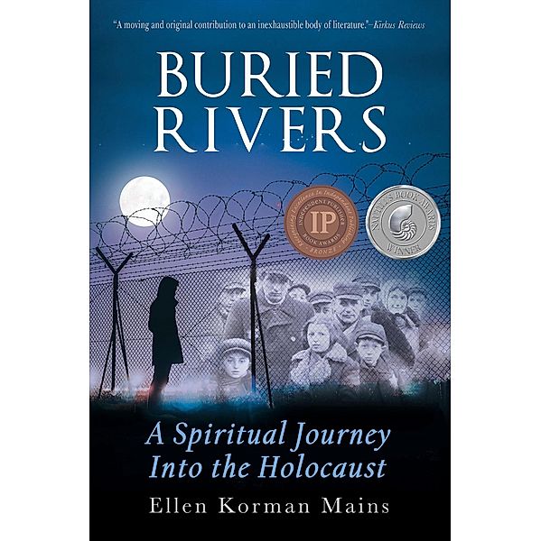 Buried Rivers: A Spiritual Journey into the Holocaust, Ellen Korman Mains