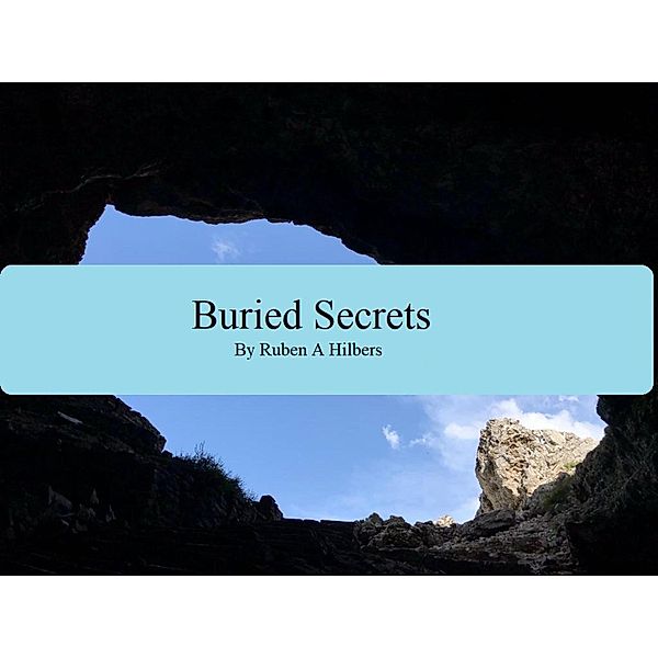 Buried Secrets (An August Smith Adventure, #2), Ruben A Hilbers