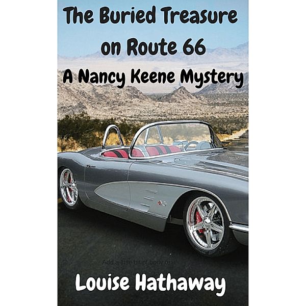 Buried Treasure on Route 66: A Nancy Keene Mystery / Louise Hathaway, Louise Hathaway