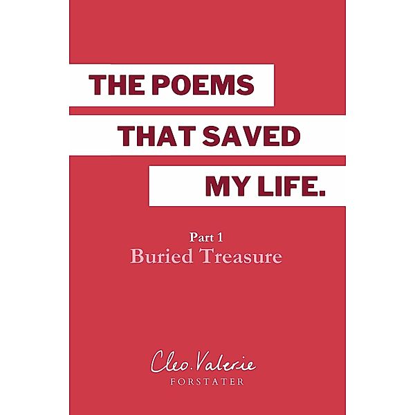 Buried Treasure (The Poems That Saved My Life, #1) / The Poems That Saved My Life, Cleo Valerie Forstater