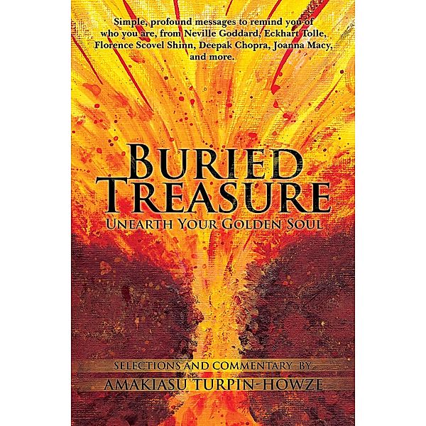 Buried Treasure: Unearth Your Golden Soul, Amakiasu Turpin-Howze