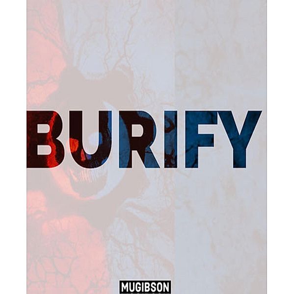 Burify, Mugibson Mugibson