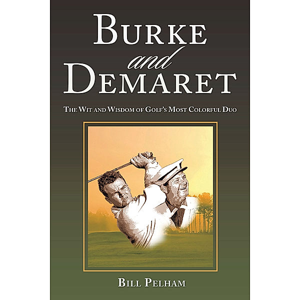 Burke and Demaret, Bill Pelham