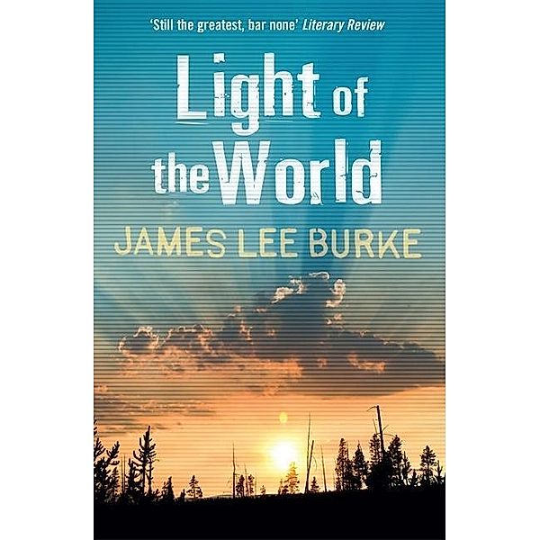 Burke, J: Light of the World, James Lee Burke