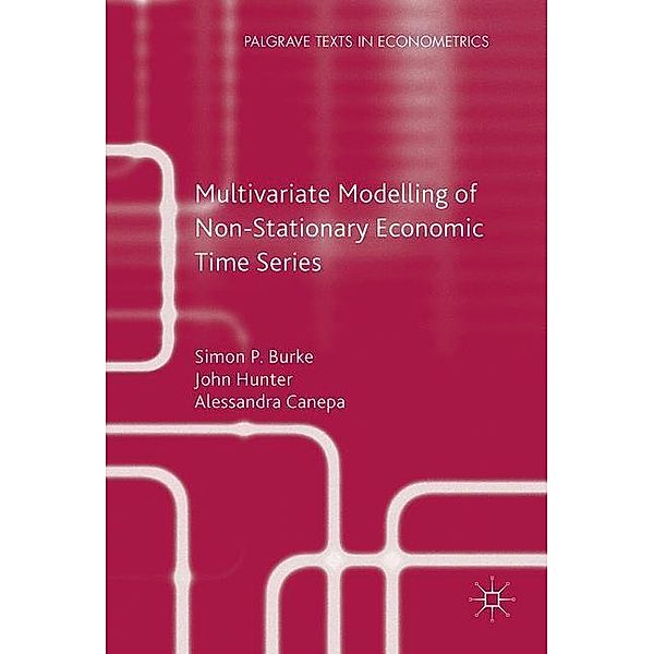 Burke, S: Multivariate Modelling of Non-Stationary Economic, John Hunter, Simon P. Burke, Alessandra Canepa