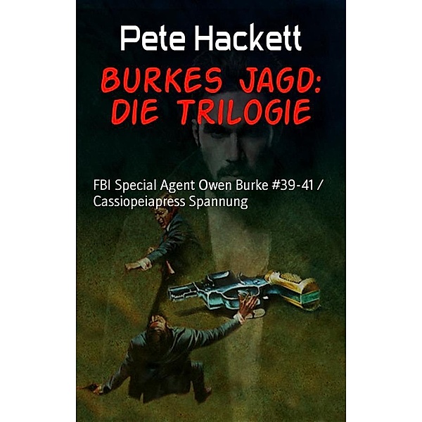 Burkes Jagd: Die Trilogie, Pete Hackett