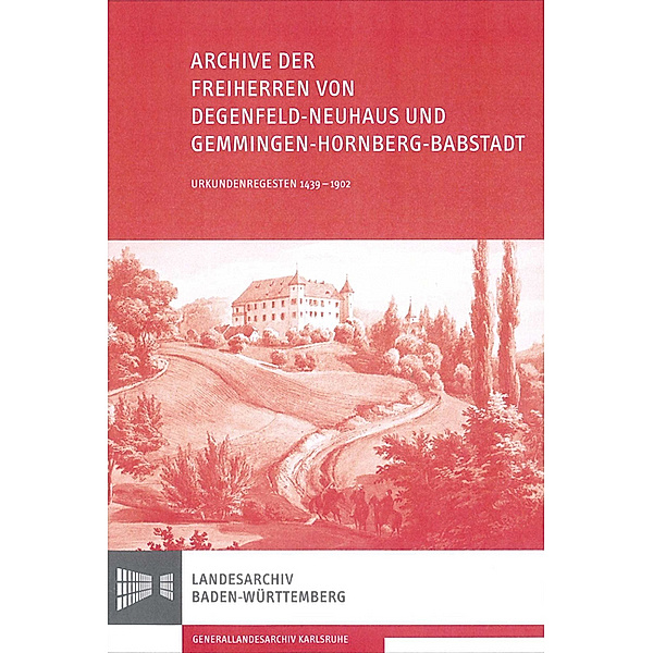 Burkhardt, M: Archive der Freiherren von Degenfeld-Neuhaus, Martin Burkhardt