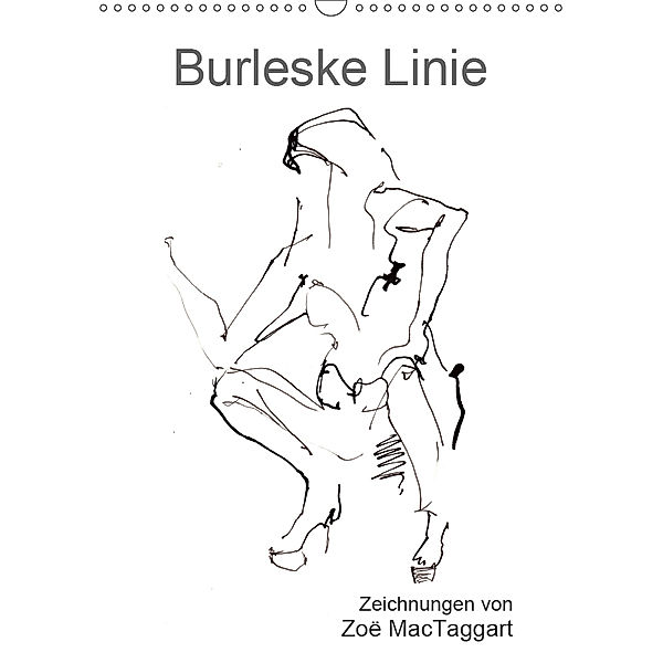 Burleske Linien (Wandkalender 2019 DIN A3 hoch), Zoë MacTaggart