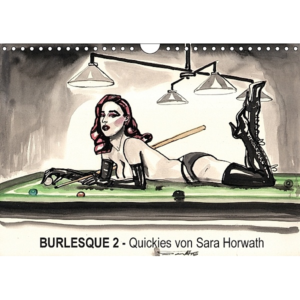 Burlesque 2 - Quickies von SARA HORWATH (Wandkalender 2018 DIN A4 quer), Sara Horwath