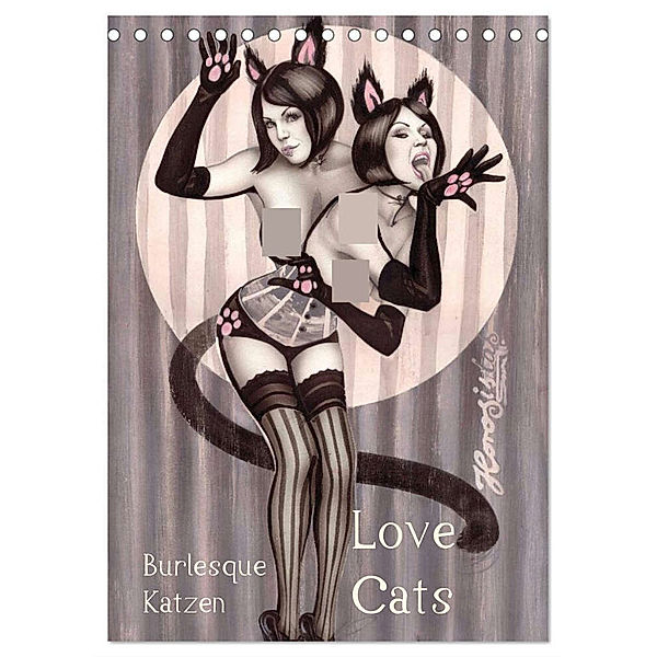 Burlesque Love Cats Katzen (Tischkalender 2024 DIN A5 hoch), CALVENDO Monatskalender, Sara Horwath