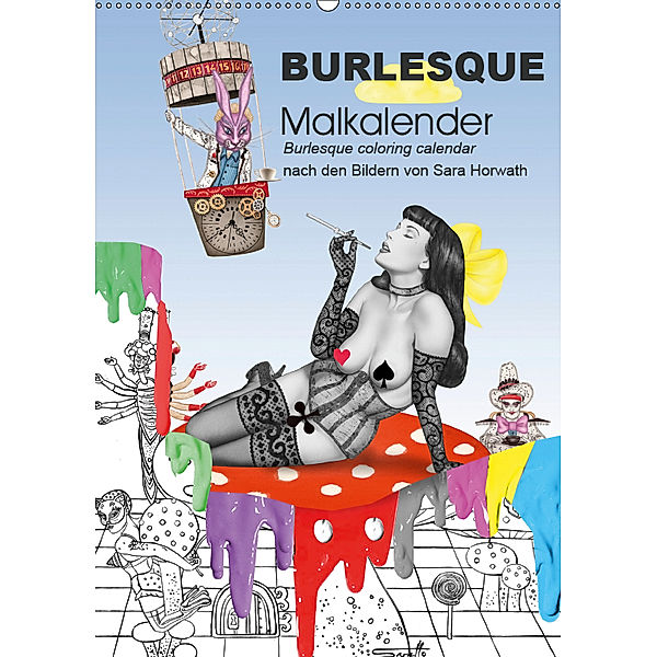 Burlesque Malkalender, Malbuch / burlesque coloring book mit Bildern von Sara Horwath (Wandkalender 2019 DIN A2 hoch), Sara Horwath