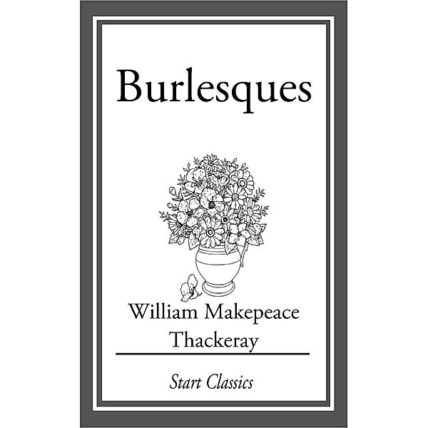 Burlesques, William Makepeace Thackeray