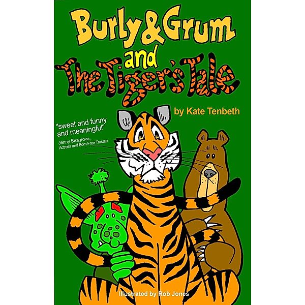 Burly & Grum and The Tiger's Tale / Kate Tenbeth, Kate Tenbeth