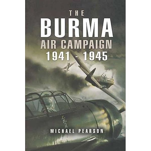 Burma Air Campaign, Michael Pearson