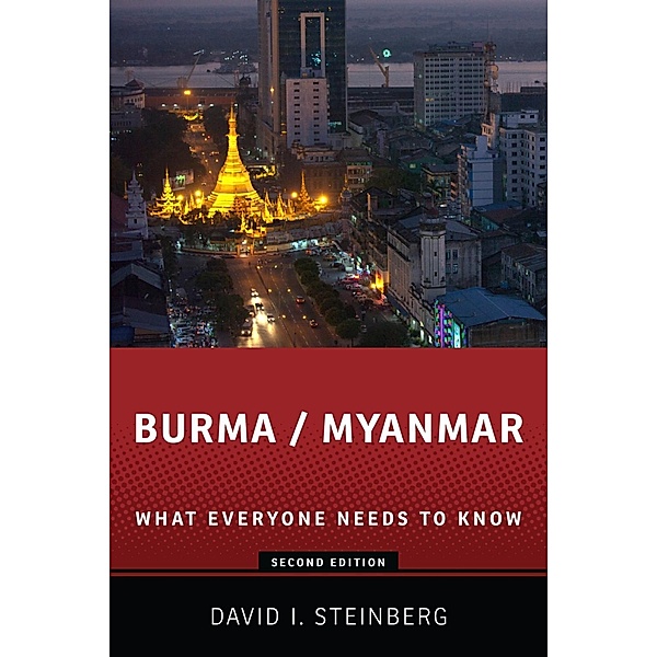 Burma/Myanmar / What Everyone Needs To Know, David Steinberg