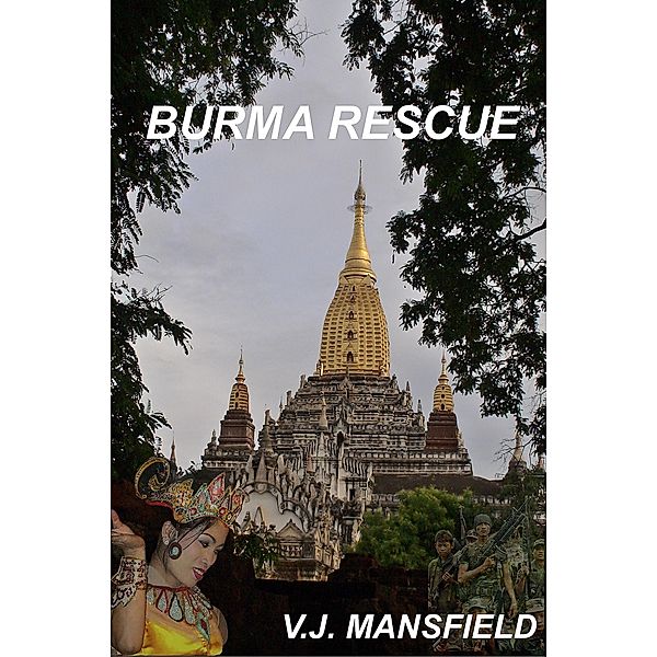 Burma Rescue (The Curtis Adventures, #2) / The Curtis Adventures, V. J. Mansfield