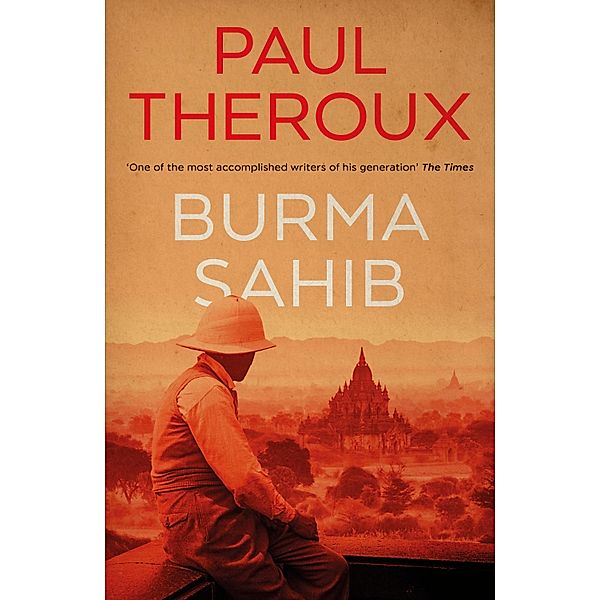 Burma Sahib, Paul Theroux