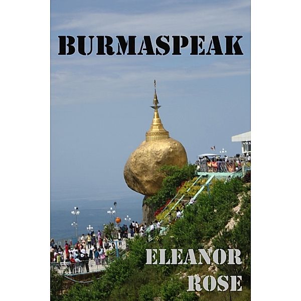 Burmaspeak, Eleanor Rose