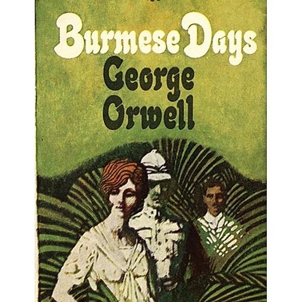 Burmese Days, George Orwell