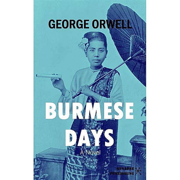 Burmese days, George Orwell