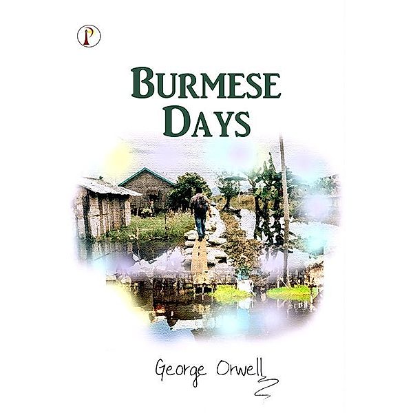 Burmese days, George Orwell