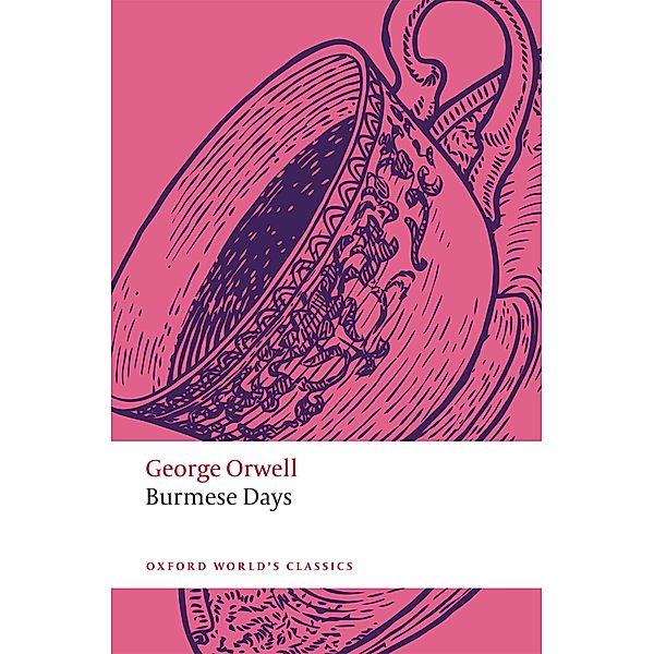 Burmese Days / Oxford World's Classics, George Orwell