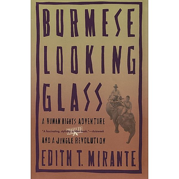 Burmese Looking Glass, Edith T. Mirante