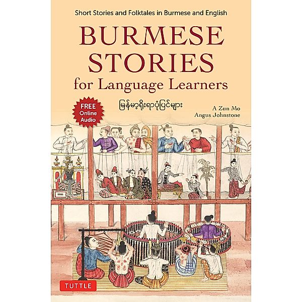 Burmese Stories for Language Learners / Stories for Language Learners, A Zun Mo, Angus Johnstone