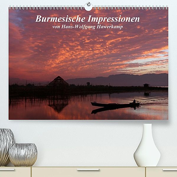 Burmesische Impressionen(Premium, hochwertiger DIN A2 Wandkalender 2020, Kunstdruck in Hochglanz), Hans-Wolfgang Hawerkamp
