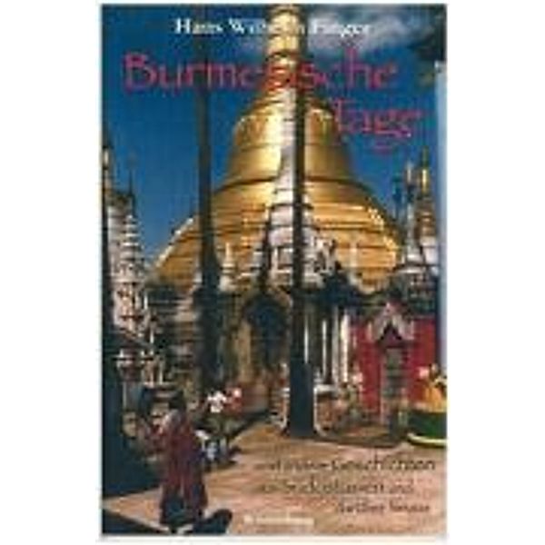 Burmesische Tage, Hans W. Finger