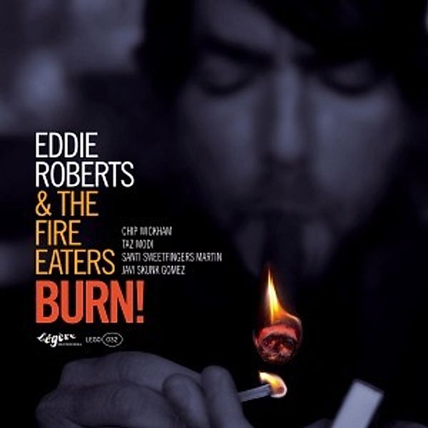 Burn!, Eddie Roberts, Th Fire Eaters