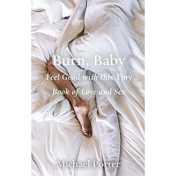 Burn, Baby, Michael Porter