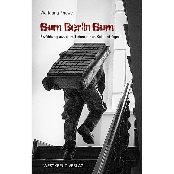 Burn Berlin Burn, Wolfgang Priewe