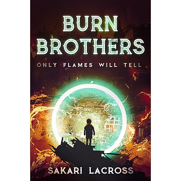 Burn Brothers (Eternal Flames, #1) / Eternal Flames, Sakari Lacross