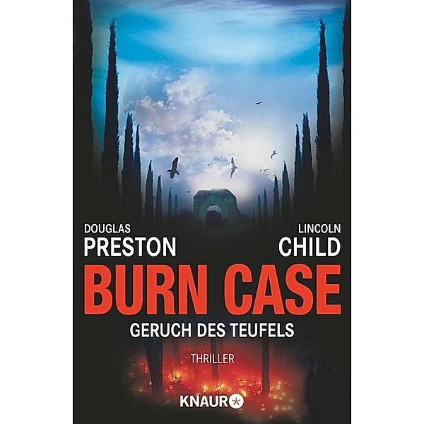 Burn Case - Geruch des Teufels / Pendergast Bd.5, Douglas Preston, Lincoln Child