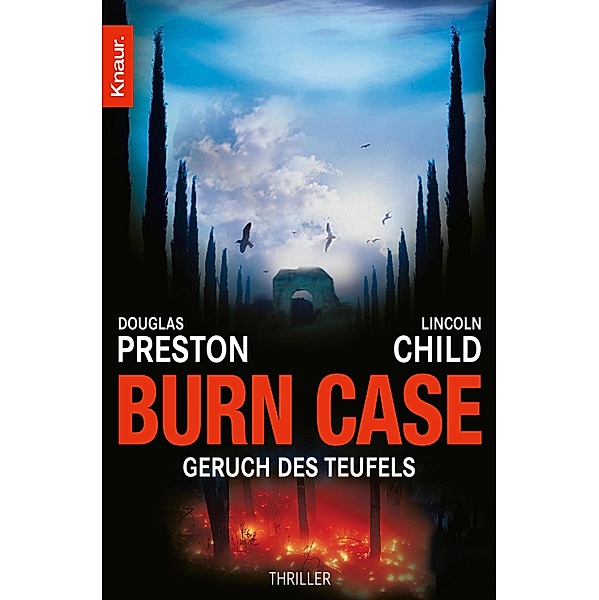 Burn Case  - Geruch des Teufels / Pendergast Bd.5, Douglas Preston, Lincoln Child