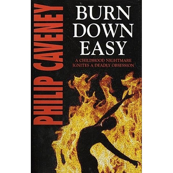 Burn Down Easy, Philip Caveney