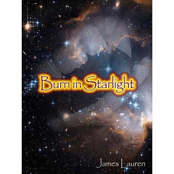Burn in Starlight, James Lauren